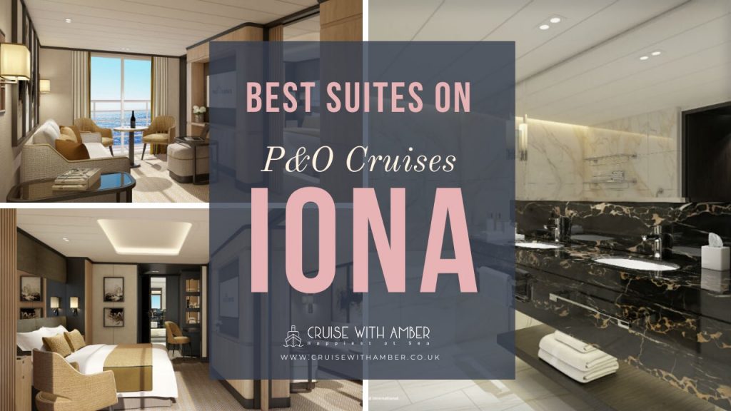 Best Suites on P&O Cruises IONA