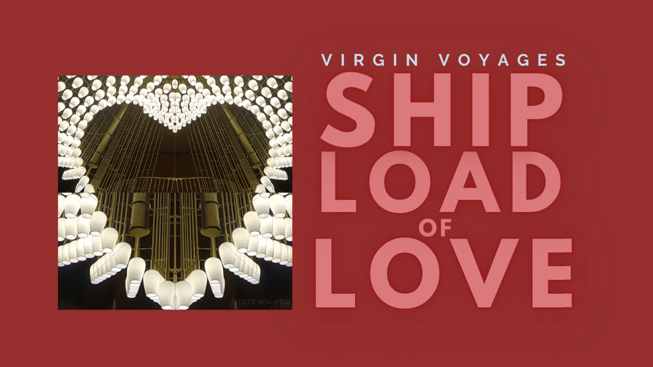 Virgin Voyages SHIPLOAD OF LOVE opt